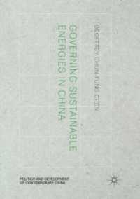 Governing Sustainable Energies in China (Politics and Development of Contemporary China)