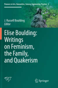Elise Boulding: Writings on Feminism, the Family and Quakerism (Pioneers in Arts, Humanities, Science, Engineering, Practice)