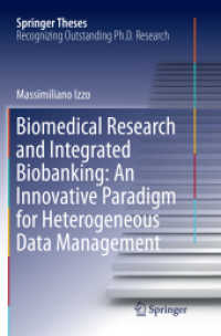 Biomedical Research and Integrated Biobanking: an Innovative Paradigm for Heterogeneous Data Management (Springer Theses)