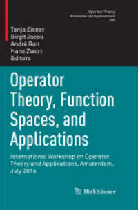 Operator Theory, Function Spaces, and Applications : International Workshop on Operator Theory and Applications, Amsterdam, July 2014 (Operator Theory: Advances and Applications)