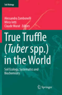 True Truffle (Tuber spp.) in the World : Soil Ecology, Systematics and Biochemistry (Soil Biology)