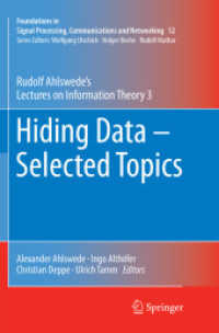 Hiding Data - Selected Topics : Rudolf Ahlswede's Lectures on Information Theory 3 (Foundations in Signal Processing, Communications and Networking)