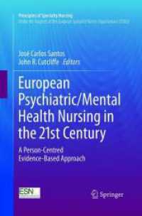 European Psychiatric/Mental Health Nursing in the 21st Century : A Person-Centred Evidence-Based Approach (Principles of Specialty Nursing)