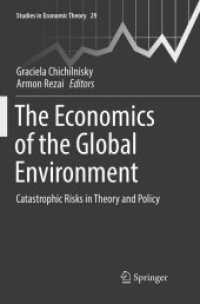 The Economics of the Global Environment : Catastrophic Risks in Theory and Policy (Studies in Economic Theory)