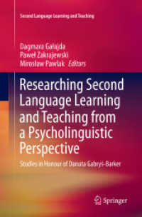 Researching Second Language Learning and Teaching from a Psycholinguistic Perspective : Studies in Honour of Danuta Gabryś-Barker (Second Language Learning and Teaching)