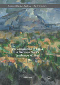 The Composition of Sense in Gertrude Stein's Landscape Writing (American Literature Readings in the 21st Century)