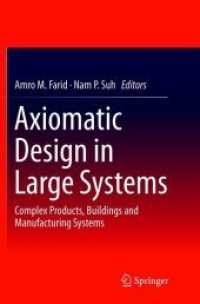 Axiomatic Design in Large Systems : Complex Products, Buildings and Manufacturing Systems