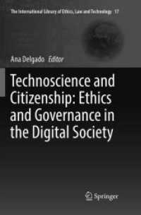 Technoscience and Citizenship: Ethics and Governance in the Digital Society (The International Library of Ethics, Law and Technology)