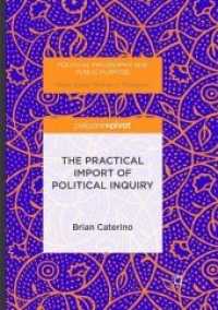 The Practical Import of Political Inquiry (Political Philosophy and Public Purpose)