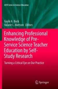 Enhancing Professional Knowledge of Pre-Service Science Teacher Education by Self-Study Research : Turning a Critical Eye on Our Practice (Aste Series in Science Education)