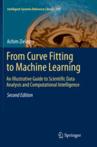 From Curve Fitting to Machine Learning : An Illustrative Guide to Scientific Data Analysis and Computational Intelligence (Intelligent Systems Reference Library) （2ND）