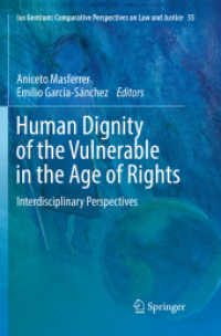 Human Dignity of the Vulnerable in the Age of Rights : Interdisciplinary Perspectives (Ius Gentium: Comparative Perspectives on Law and Justice)