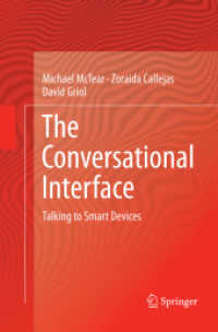 The Conversational Interface : Talking to Smart Devices