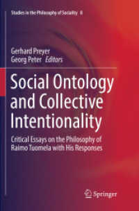 Social Ontology and Collective Intentionality : Critical Essays on the Philosophy of Raimo Tuomela with His Responses (Studies in the Philosophy of Sociality)