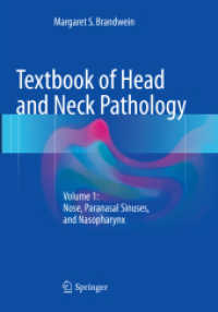 Textbook of Head and Neck Pathology : Volume 1: Nose, Paranasal Sinuses, and Nasopharynx （Softcover Reprint of the Original 1st 2016）