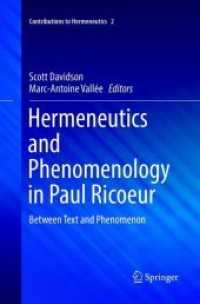 Hermeneutics and Phenomenology in Paul Ricoeur : Between Text and Phenomenon (Contributions to Hermeneutics)