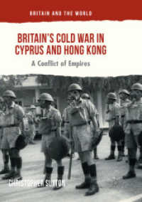 Britain's Cold War in Cyprus and Hong Kong : A Conflict of Empires (Britain and the World)