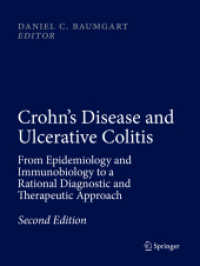 Crohn's Disease and Ulcerative Colitis : From Epidemiology and Immunobiology to a Rational Diagnostic and Therapeutic Approach （2ND）