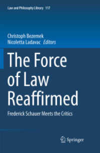 The Force of Law Reaffirmed : Frederick Schauer Meets the Critics (Law and Philosophy Library)
