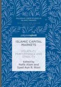 Islamic Capital Markets : Volatility, Performance and Stability (Palgrave Cibfr Studies in Islamic Finance) （Reprint）