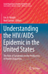 Understanding the HIV/AIDS Epidemic in the United States : The Role of Syndemics in the Production of Health Disparities (Social Disparities in Health and Health Care)