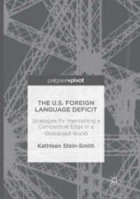 The U.S. Foreign Language Deficit : Strategies for Maintaining a Competitive Edge in a Globalized World