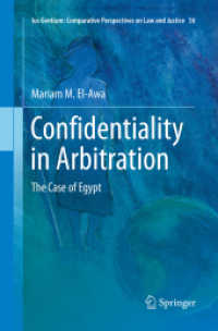 Confidentiality in Arbitration : The Case of Egypt (Ius Gentium: Comparative Perspectives on Law and Justice)