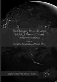 The Changing Place of Europe in Global Memory Cultures : Usable Pasts and Futures (Palgrave Macmillan Memory Studies)