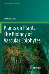 Plants on Plants - the Biology of Vascular Epiphytes (Fascinating Life Sciences)