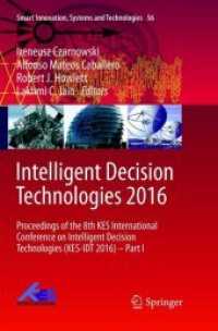Intelligent Decision Technologies 2016 : Proceedings of the 8th KES International Conference on Intelligent Decision Technologies (KES-IDT 2016) - Part I (Smart Innovation, Systems and Technologies)