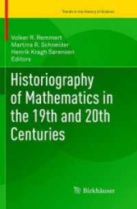 Historiography of Mathematics in the 19th and 20th Centuries (Trends in the History of Science)