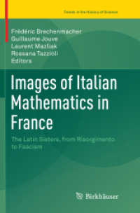 Images of Italian Mathematics in France : The Latin Sisters, from Risorgimento to Fascism (Trends in the History of Science)