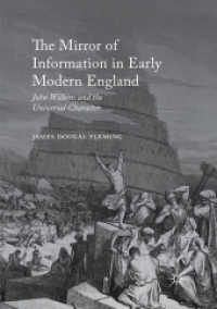 The Mirror of Information in Early Modern England : John Wilkins and the Universal Character