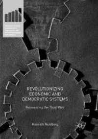 Revolutionizing Economic and Democratic Systems : Reinventing the Third Way (Palgrave Studies in Democracy, Innovation, and Entrepreneurship for Growth)