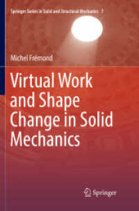 Virtual Work and Shape Change in Solid Mechanics (Springer Series in Solid and Structural Mechanics)
