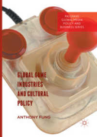 Global Game Industries and Cultural Policy (Palgrave Global Media Policy and Business)