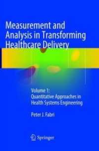 Measurement and Analysis in Transforming Healthcare Delivery : Volume 1: Quantitative Approaches in Health Systems Engineering