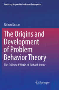 The Origins and Development of Problem Behavior Theory : The Collected Works of Richard Jessor (Volume 1) (Advancing Responsible Adolescent Development)