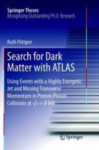 Search for Dark Matter with ATLAS : Using Events with a Highly Energetic Jet and Missing Transverse Momentum in Proton-Proton Collisions at s = 8 TeV (Springer Theses) （Softcover reprint of the original 1st ed. 2016）