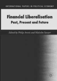 Financial Liberalisation : Past, Present and Future (International Papers in Political Economy)