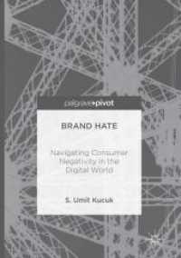 Brand Hate : Navigating Consumer Negativity in the Digital World （Reprint）