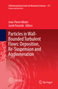 Particles in Wall-Bounded Turbulent Flows: Deposition, Re-Suspension and Agglomeration (Cism International Centre for Mechanical Sciences)
