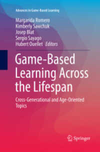Game-Based Learning Across the Lifespan : Cross-Generational and Age-Oriented Topics (Advances in Game-based Learning)