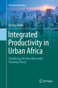 Integrated Productivity in Urban Africa : Introducing the Neo-Mercantile Planning Theory (The Urban Book Series) （Softcover reprint of the original 1st ed. 2016）