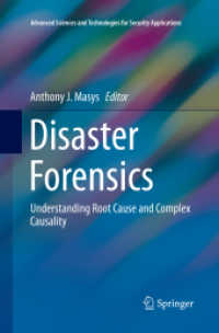 Disaster Forensics : Understanding Root Cause and Complex Causality (Advanced Sciences and Technologies for Security Applications)
