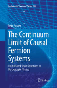 The Continuum Limit of Causal Fermion Systems : From Planck Scale Structures to Macroscopic Physics (Fundamental Theories of Physics)