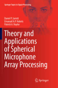 Theory and Applications of Spherical Microphone Array Processing (Springer Topics in Signal Processing)