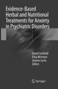 Evidence-Based Herbal and Nutritional Treatments for Anxiety in Psychiatric Disorders （Softcover Reprint of the Original 1st 2017）