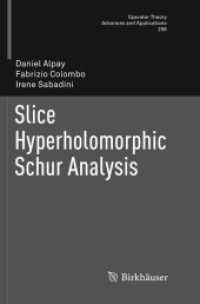 Slice Hyperholomorphic Schur Analysis (Operator Theory: Advances and Applications)
