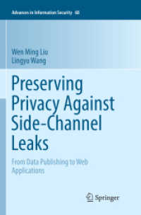 Preserving Privacy against Side-Channel Leaks : From Data Publishing to Web Applications (Advances in Information Security)